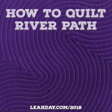 How to Machine Quilt River Path with a Walking Foot and FMQ