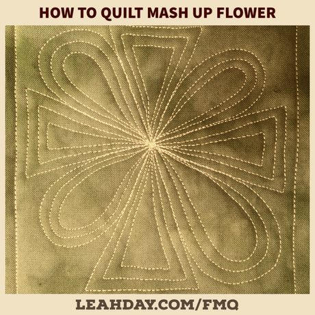 Let's Quilt Mash Up Flower on a Home Machine and Longarm!