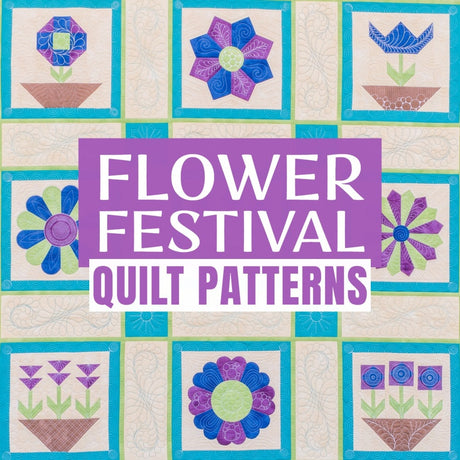 Flower Festival Sampler Quilt Patterns