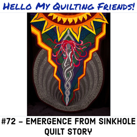 Emergence from Sinkhole Quilt Story