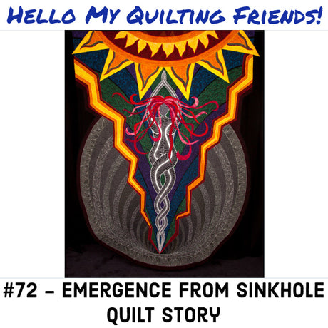 Emergence from Sinkhole Quilt Story