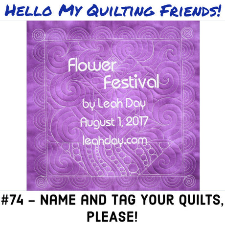 Name and Tag Your Quilts, Please! Quilting Friends Podcast #74