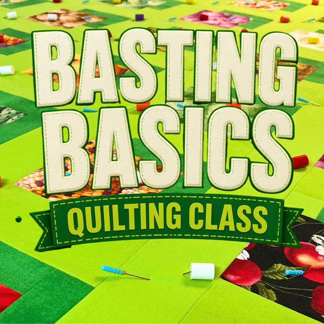 Quilt Basting Basics Online Quilting Class Promo Image