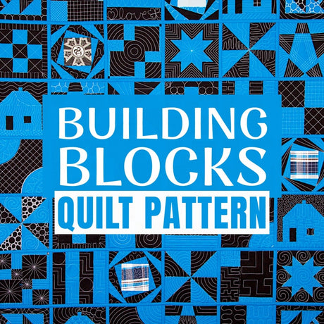Building Blocks Quilt Pattern | Beginner Sampler Quilt Pattern