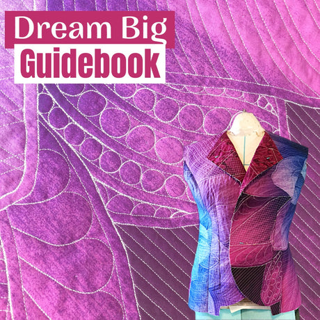 Dream Big Quilt Guidebook | Dream Big Quilt Along