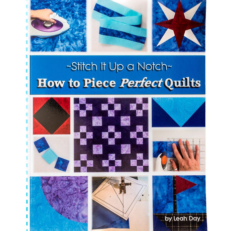 How to Piece Perfect Quilts Book | Precision Piecing Book