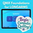 Promotional Graphic for QMX Foundations for Longarm Begin Computer Quilting with a tablet screen shown.