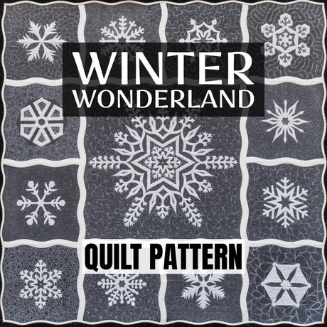 Winter Wonderland Quilt Digital Pattern | Snowflake Quilt Pattern
