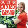 Quilt a King Home Machine Online Quilting Workshop